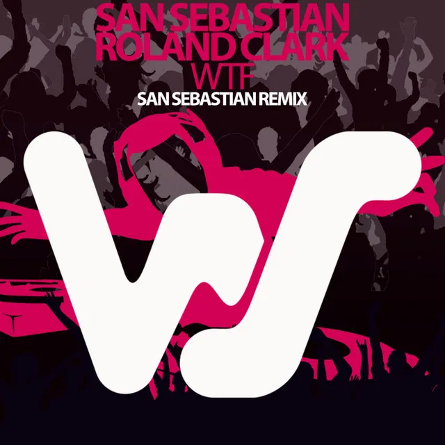 WTF - San Sebastian Remix