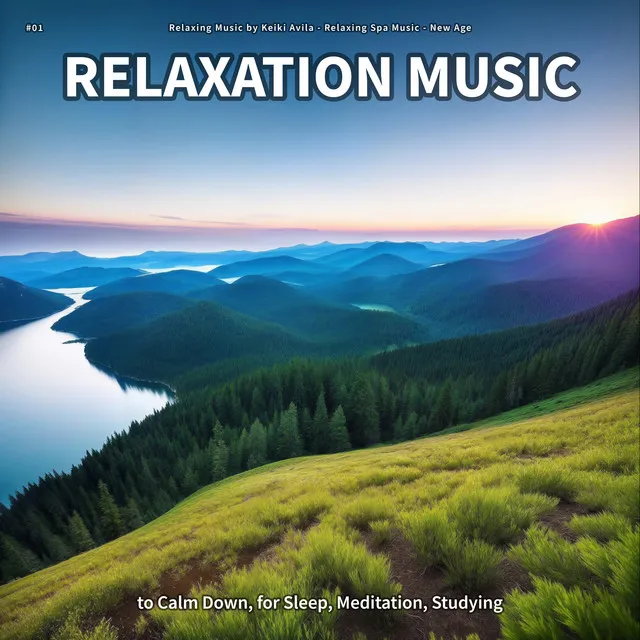 #01 Relaxation Music to Calm Down, for Sleep, Meditation, Studying