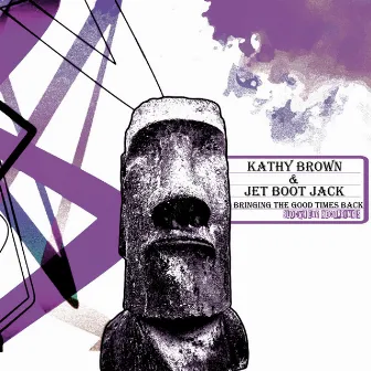 Bringing The Good Times Back by Jet Boot Jack