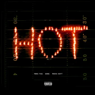 Hot (Remix) [feat. Gunna and Travis Scott] by Travis Scott