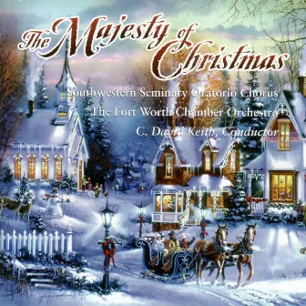 The Majesty of Christmas by Southwestern Seminary Oratorio Chorus