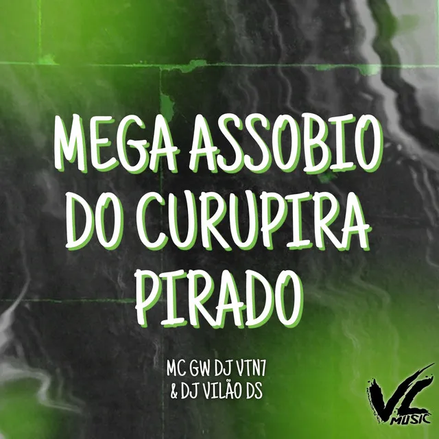 Mega Assobio do Curupira Pirado