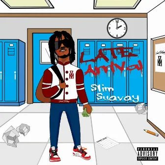 Late Arrival by Slim Suavay