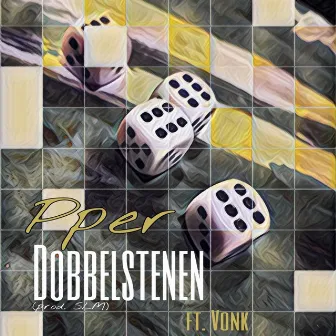 Dobbelstenen by Pper