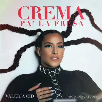 Crema Pa' la Fresa by Valeria Cid