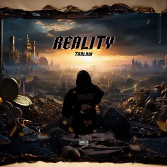 reality by Tadlaw