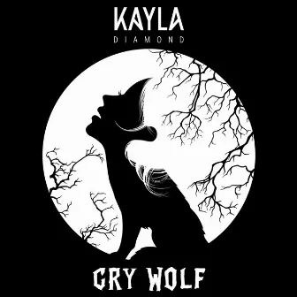 Cry Wolf by Kayla Diamond