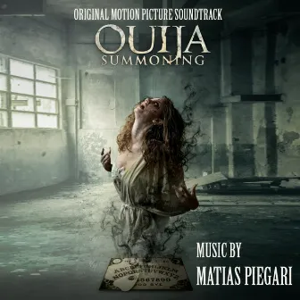 Ouija Summoning (Original Motion Picture Soundtrack) by Matias Piegari