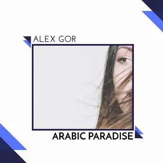 Arabic Paradise by Alex Gor