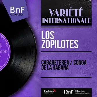 Cabareterea / Conga de la Habana (Mono Version) by Los Zopilotes