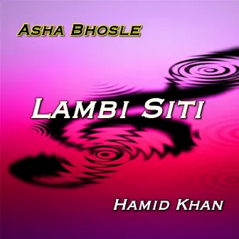 Lambi Siti by Hamid Khan