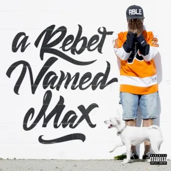 A Rebel Named Max by Max Fullard