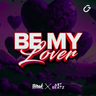 Be My Lover by TWEAK