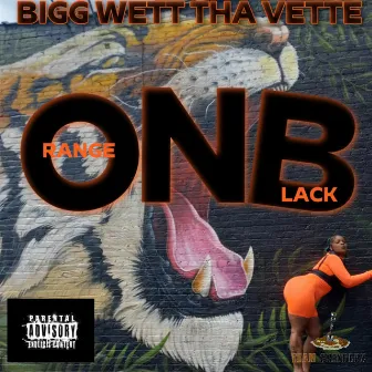 O N B by Bigg Wett Tha Vette