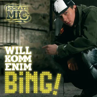 Willkommen im Bing by Michael Mic