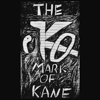 The Mark of Kane by Kane Oditz