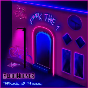 What I Have by Bloodhounds