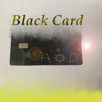 Black Card by A. D. Like Sunny