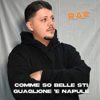 Comme so belle sti guaglione 'e Napule by RAF