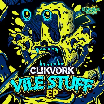 Vile Stuff EP by Clikvork