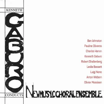 Kenneth Gaburo Conducts New Music Choral Ensemble 1 by Kenneth Gaburo