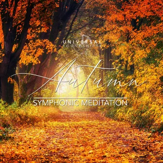 Autumn Symphonic Meditation by UniversalSoundShifts