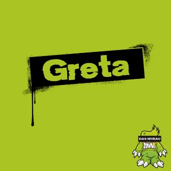 Greta by Das Niveau