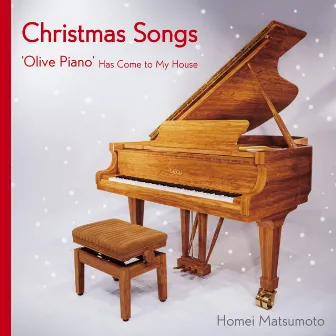 Christmas Songs - 'Olive Piano' Has Come to My House by Homei Matsumoto