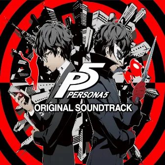 PERSONA5 ORIGINAL SOUNDTRACK by アトラスサウンドチーム