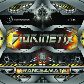 Trance4mate (Best of Goa Psy Trance Hits) by Biokinetix