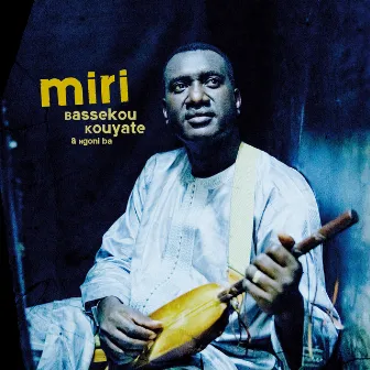 Miri by Bassekou Kouyate