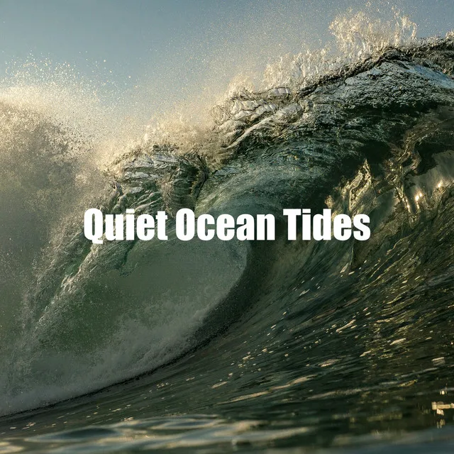 Quiet Ocean Tides