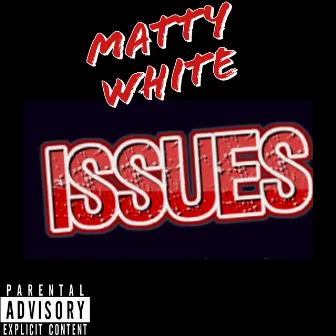 Issues by Matty White