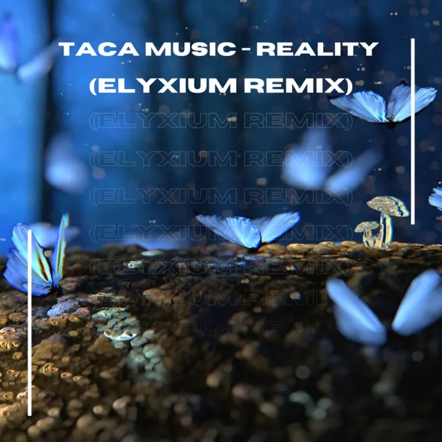 Reality - Elyxium Remix