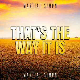 That's the Way It Is by Martial Simon