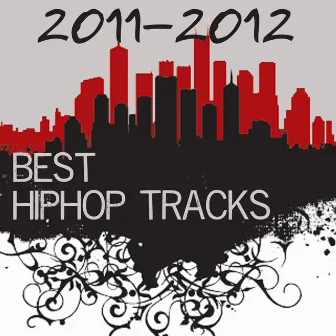 Best Hip-Hop Tracks 2011-2012 by The Dream Team