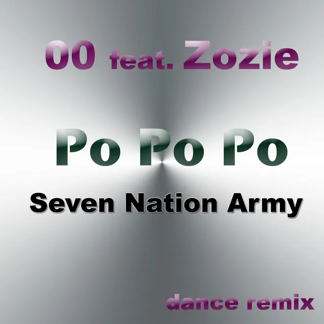 Po Po Po - Seven Nation Army