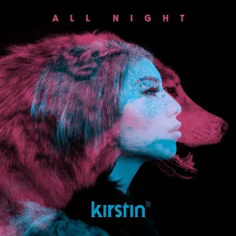 All Night by kirstin