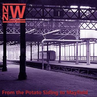 From The Potato Siding To Mayfield (EP) by North-Northwest