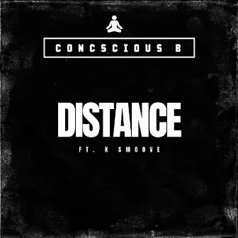 DIstance by Conscious B