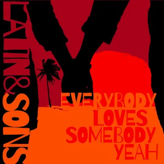 Everybody Loves Somebody Yeah by Steven Cyril