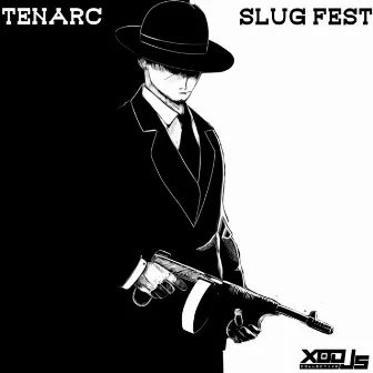 Slug Fest by Tenarc