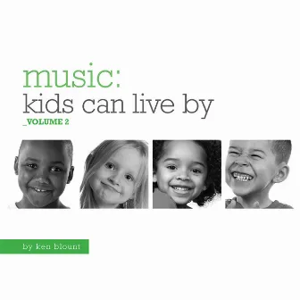 Music Kids Can Live By Vol. 2 by Ken Blount