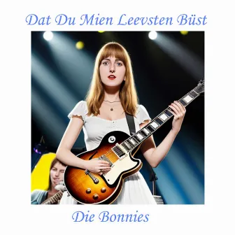 Dat du mien leevsten Büst by Die Bonnies