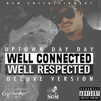 Well Connected Well Respected (DELUXE) by Uptown DayDay