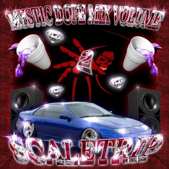 MYSTIC DOPE MIX Vol. 2 by SCALETRIP