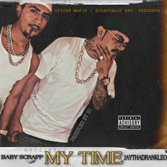 My Time by Baby Scrapp