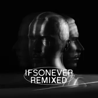 ifsonever remixed by ifsonever