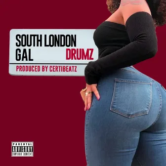 South London Gal by Drumz