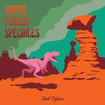 SUPER FORCES SPÉCIALES by Bad Dylan